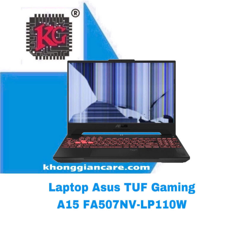 Thay Màn Hình Laptop ASUS TUF Gaming A15 FA507NV-LP110W 5 Thay Màn Hình Laptop ASUS TUF Gaming A15 FA507NV-LP110W