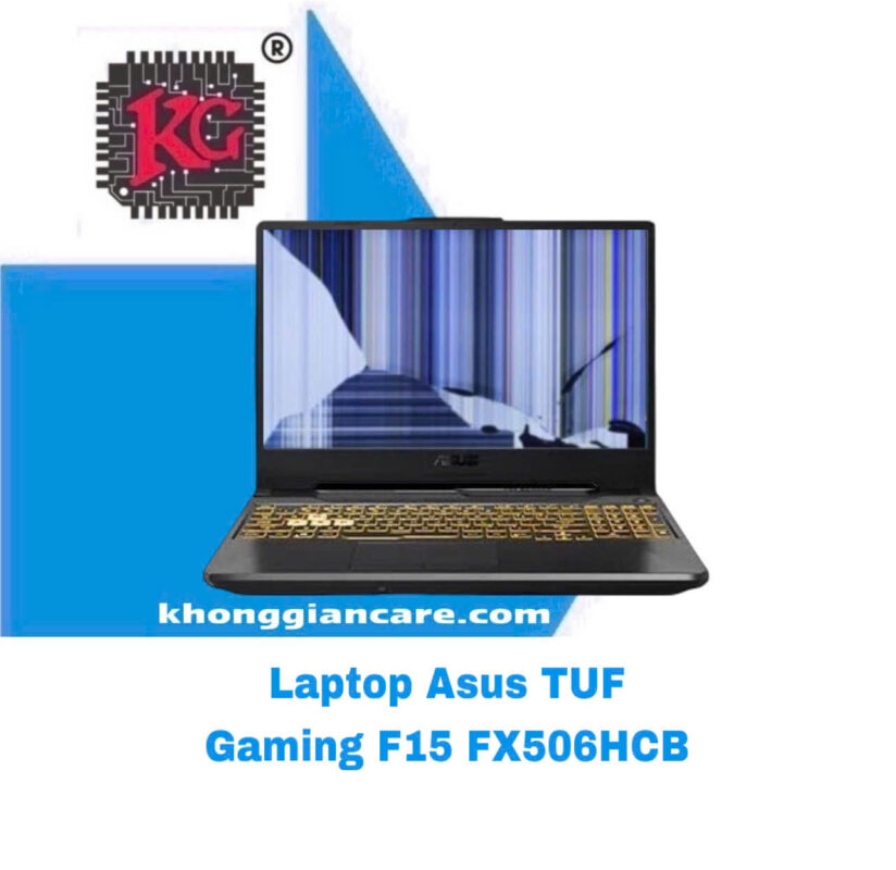 Thay Màn Hình Laptop ASUS TUF Gaming F15 FX506HCB 5 Thay Màn Hình Laptop ASUS TUF Gaming F15 FX506HCB
