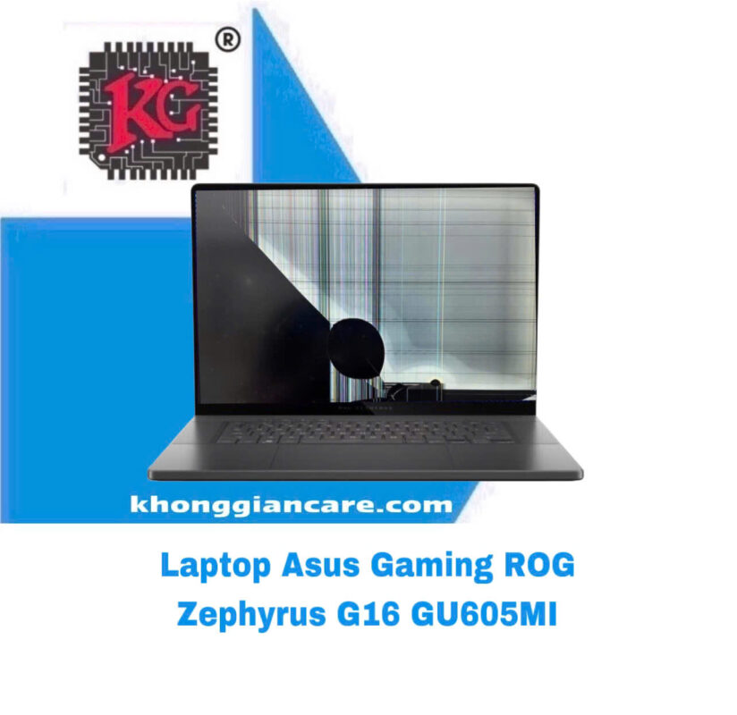 Thay Màn Hình Laptop ASUS Gaming ROG ZEPHYRUS G16 GU605MI 5 Thay Màn Hình Laptop ASUS Gaming ROG ZEPHYRUS G16 GU605MI