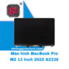 Thay màn hình macbook PRO M2 13 INCH 2022 MODEL A2338 1 Thay màn hình macbook PRO M2 13 INCH 2022 MODEL A2338